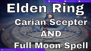 Elden Ring - How to get BOTH Carian Regal Scepter AND Rennala's Full Moon Spell | UNLIMITED POWER