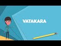 what is vatakara explain vatakara define vatakara meaning of vatakara