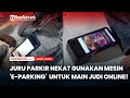 Parah ! Juru Parkir di Medan Nekat Gunakan Mesin 'E-Parking'  untuk Main Judi Online!