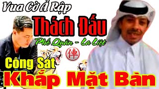 CTV - Lại Lý Huynh tiếp chiêu vua cờ Ả Rập, phế quân la liệt, công sát khắp mặt bàn