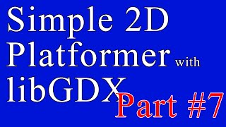 Creating A Simple 2D Platformer Game with libGDX - Part 7 - Hit Boxes
