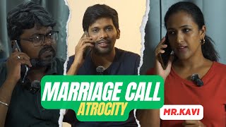 Marriage Call Atrocity - Mr.Kavi | Comedy | Funny | CC