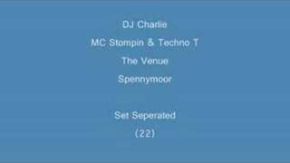 (22) DJ Charlie & MC Stompin & Techno T- Set Seperated