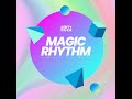 magic rhythm