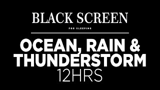 Thunderstorm, RAIN and OCEAN WAVES Sounds for Sleeping with BLACK SCREEN