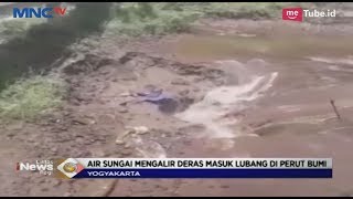 Fenomena Langka, Air Sungai Mengalir ke Dalam Perut Bumi di Yogyakarta - LIP 12/02