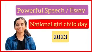 National girl child day Speech 2023 / National girl child day Essay in English /Save the Girl child