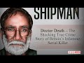 250 మందిని చంపిన డాక్టర్ కథ |History Plots| The Real Story of Herald Shipman