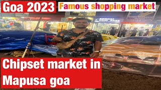 Chipset market Mapusa Goa 2023/ सबसे सस्ता shopping market