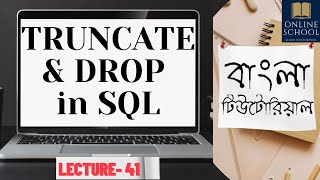 Online School- | Truncate & Drop in SQL | Implementation on Oracle | Lecture-41 | Bangla Tutorial |