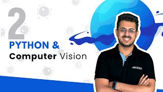 Python and Computer Vision | 7 DAYS FREE BOOTCAMP | Day 02