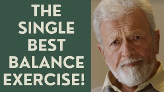 Seniors: The Single Best Balance Exercise!