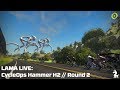 LAMA LIVE: CycleOps Hammer H2 // Round 2 // Success!