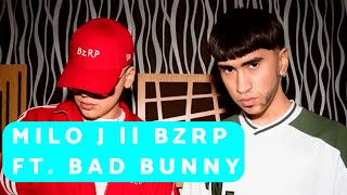 MILO J || BZRP Music Sessions #57 - Cantada por Bad Bunny