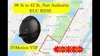 98 to 42 St Port Authority ride Manhattan NEW YORK - INMotion V5F Gear info in description