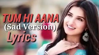 Tum Hi Aana (Sad Version)Full Song With Lyrics||MarJaavaan||Ring Music