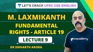 L9: Laxmikanth: Fundamental Rights: Article 19 | Crack UPSC CSE/IAS English | Indian Polity
