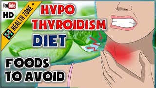 Hypothyroidism Diet:   6 Foods to Eat and 6 Foods to Avoid