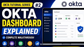 Okta Tutorial #2 | Dashboard Walkthrough (Users, Groups, Applications)