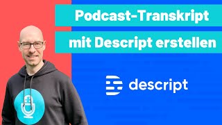 Tutorial: Podcast-Transkript mit Descript erstellen & auf LetsCast.fm hochladen