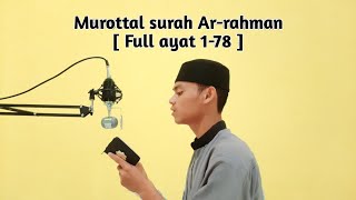 Murottal surah Ar-rahman [ full ayat 1-78 ]
