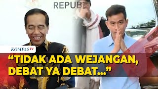 Jokowi Soal Gibran Jelang Debat Cawapres: Tidak Ada Wejangan, Debat Ya Debat