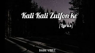 Kali Kali Zulfon Ke (Lyrics) || Madhur Sharma || Nusrat Fateh Ali Khan #popular #trending #darkvibez