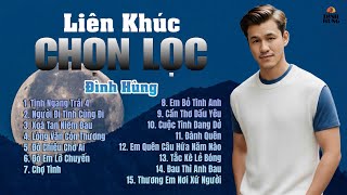Liên Khúc Chọn Lọc Những Ca Khúc Hay Nhiều Tác Giả Với Tiếng Hát ĐÌNH HÙNG Nghe Tê Tái Lòng