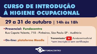 Curso de Introdução à Higiene Ocupacional - dia 31/10/2024