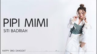 Siti Badriah - Pipi Mimi (Lirik)