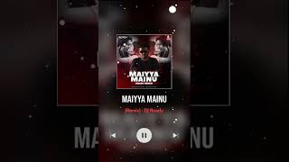 Maiyya Mainu (Remix)
