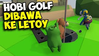 HOBI GOLF DIBAWA KE LETOY - Human Fall Flat Indonesia