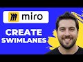 How To Create Swimlanes In Miro (Working 2026)