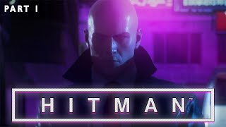 HITMAN 2(2018) GAMEPLAY WALKTHROUGH PART 1