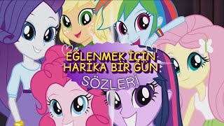 Eğlenmek İçin Harika Bir Gün Sözleri 'My Little Pony: Equestria Girls - Rainbow Rocks'