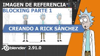 BLENDER 2.91.0 Blender desde cero - Creando a Rick Sánchez -imagen de referencia - blocking part 1