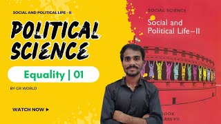 7th  political science Ncert 01|| EQUALITY|| UPSC||Telugu||GR WORLD