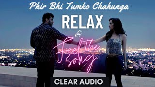 Phir Bhi Tumko Chaahunga [Audio Song] | Arijit Singh New Hindi Songs 2022