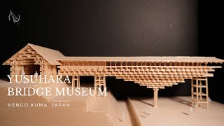 Yusuhara bridge museum in 1:300 // Pocket Architecture | Yusuhara bridge museum, Japan | Kengo Kuma
