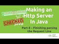Make a Simple HTTP Server in Java - Java Tutorial - Part 8: Finishing Parsing the Request Line