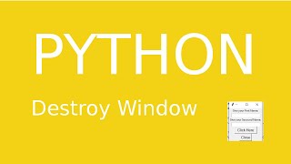 How to make Close ( destroy) Window Button with Python Tkinter - Basic GUI #5