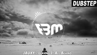 JAUXY - Leaving It All Behind | FBM