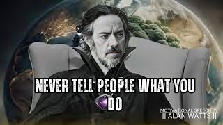 ALAN WATTS - Never Tell People What You Do