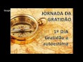 jornada da gratidão dia 1 a gratidão e a autoestima