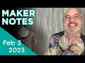 Maker Notes | February 3, 2023