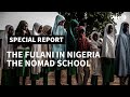 PART I - The Fulani in Nigeria: the nomad school I AFP