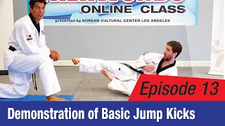 [2020 Online TKD Class] EP 13: Demonstration of Basic Jump Kicks