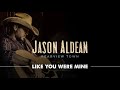 Jason Aldean - Like You Were Mine (Audio)