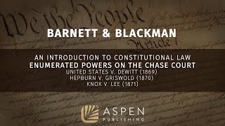 ⚖️ Enumerated Powers on the Chase Court (1869-1871) | An Introduction to Constitutional Law