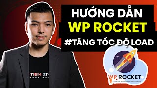 Hướng dẫn cài đặt \u0026 sử dụng Wp Rocket - Cách tăng tốc website Wordpress với plugin Wp Rocket